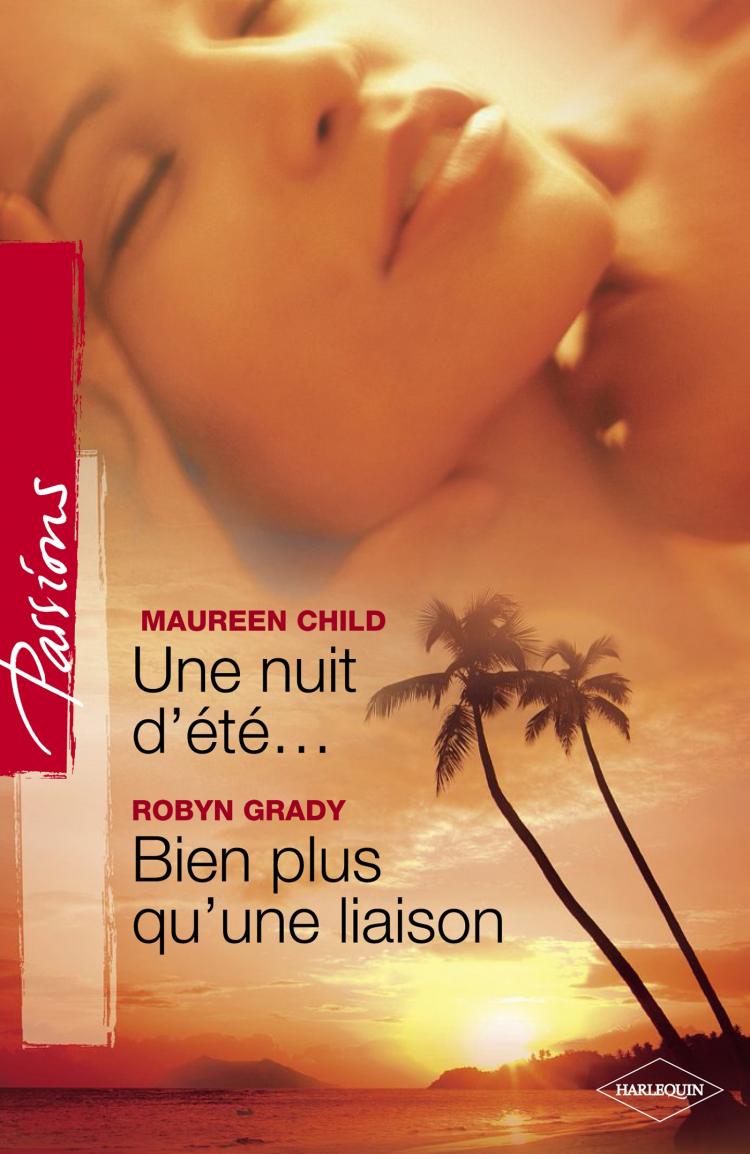 Une nuit d'été / Bien plus qu'une liaison