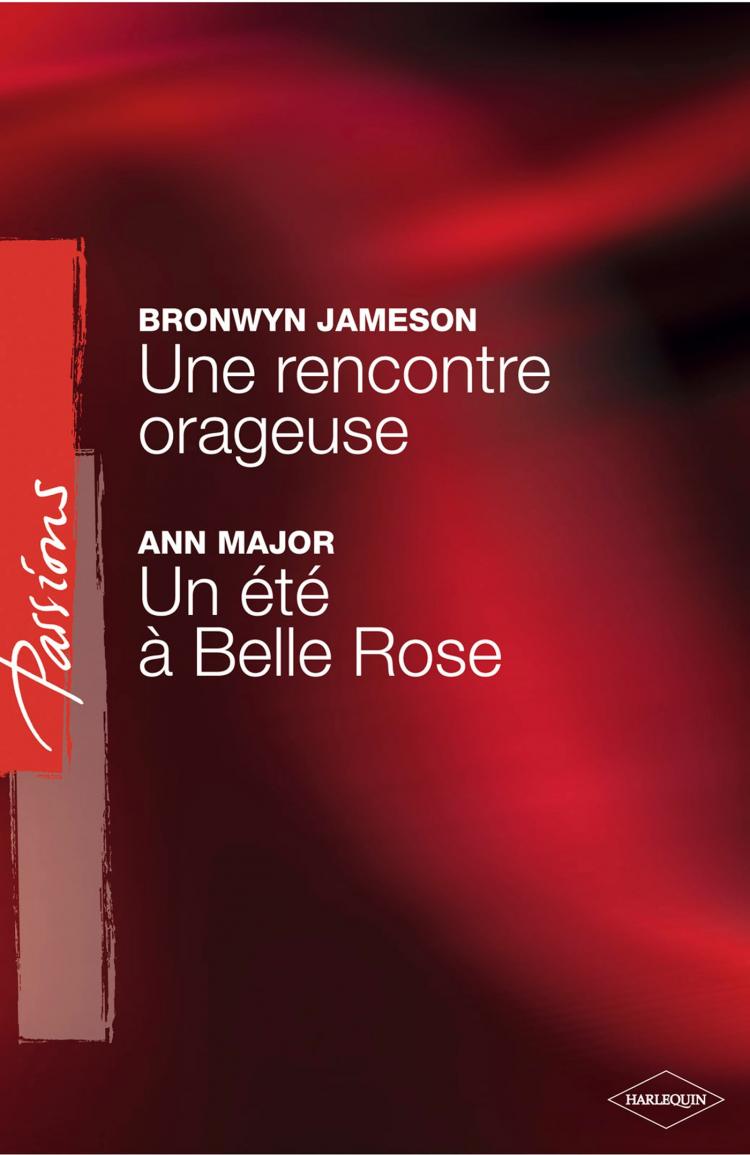 Une rencontre orageuse / Un été à Belle Rose