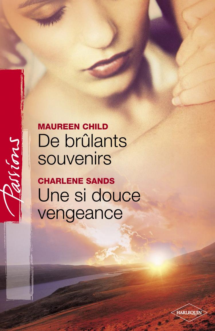 De brûlants souvenirs / Une si douce vengeance