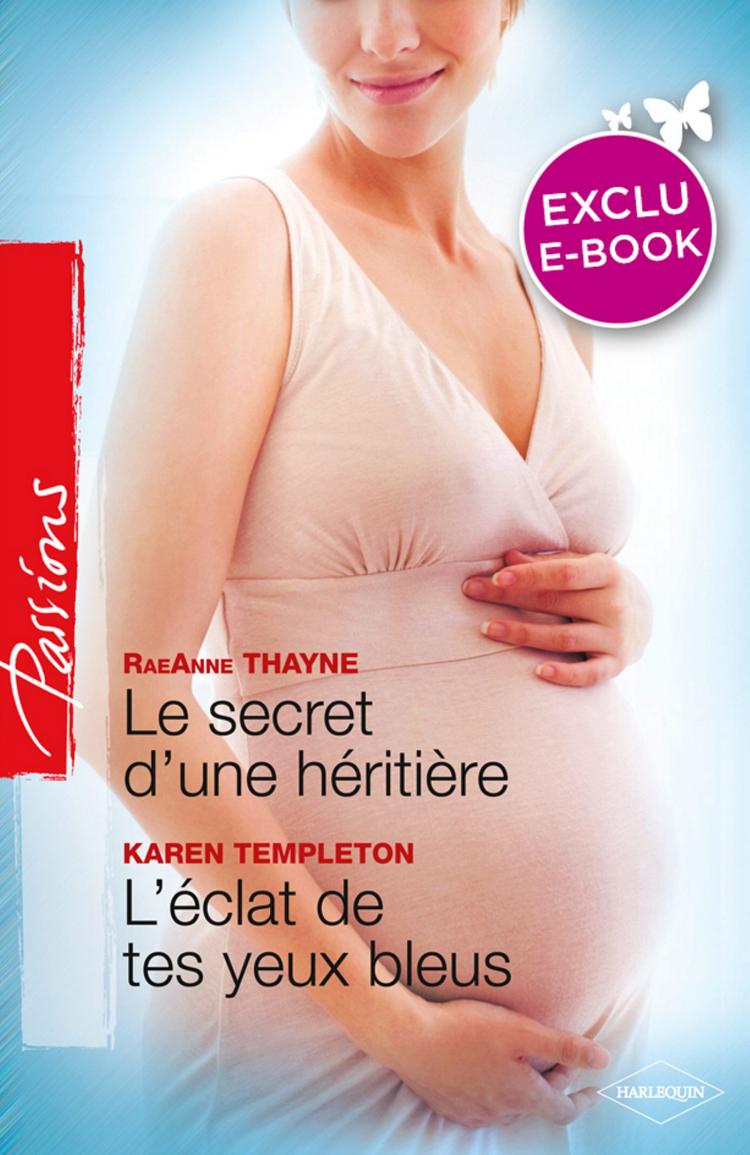 Le secret d'une héritière / L'éclat de tes yeux bleus