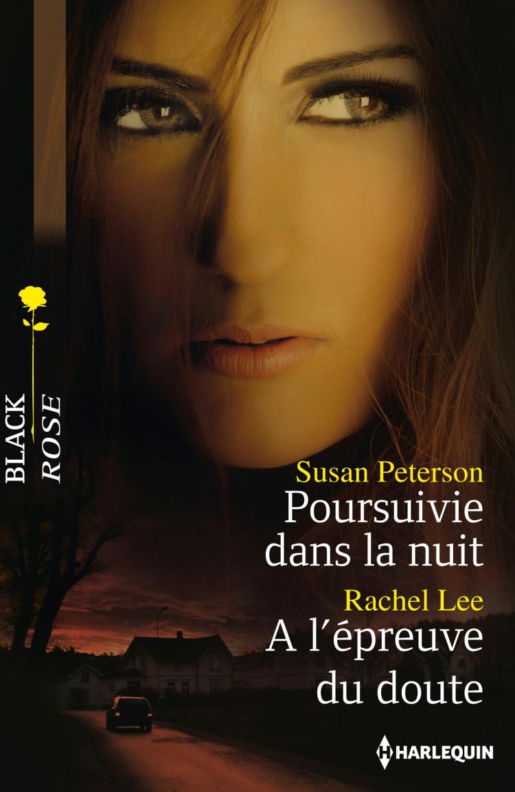 Poursuivie dans la nuit / A l'épreuve du doute