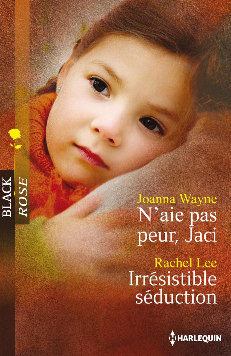 N'aie pas peur, Jaci / Irrésistible séduction