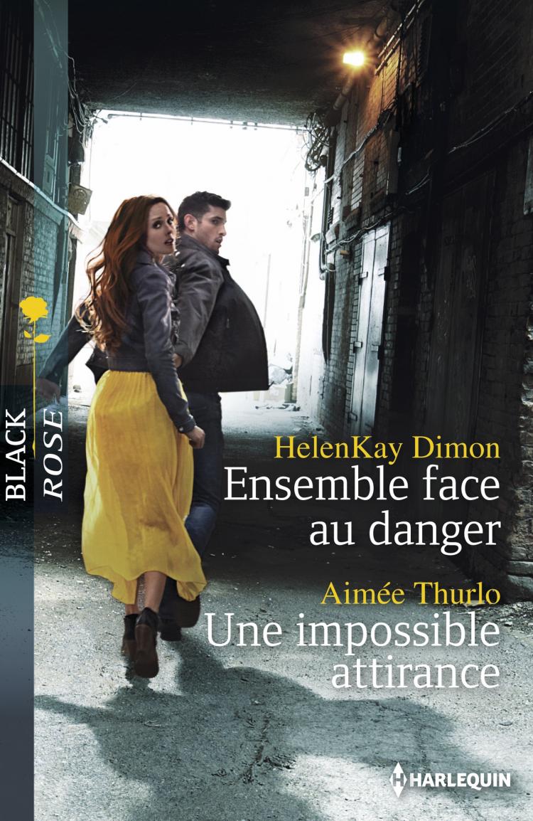 Ensemble face au danger / Une impossible attirance