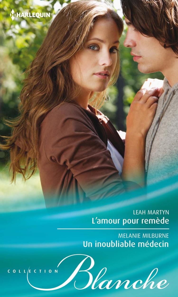L'amour pour remède / Un inoubliable médecin
