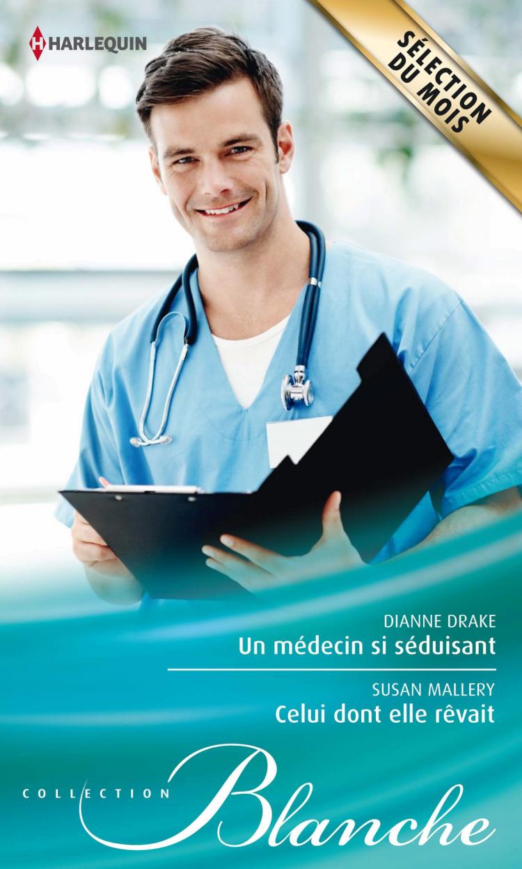 Un médecin si séduisant / Celui dont elle rêvait