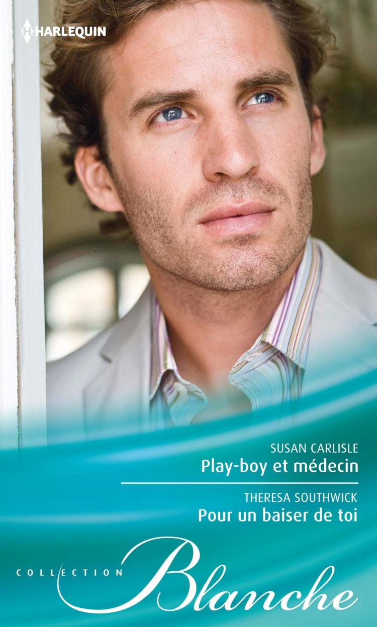 Play-boy et médecin / Pour un baiser de toi