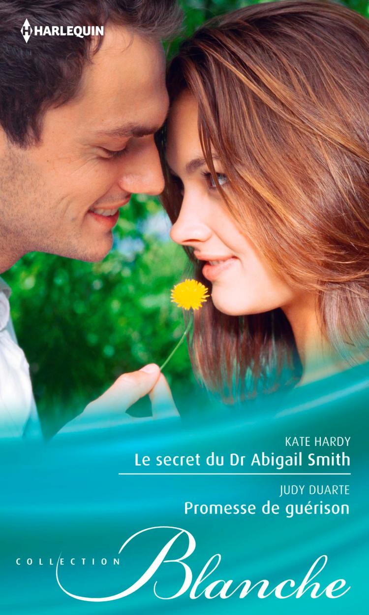 Le secret du Dr Abigail Smith / Promesse de guérison