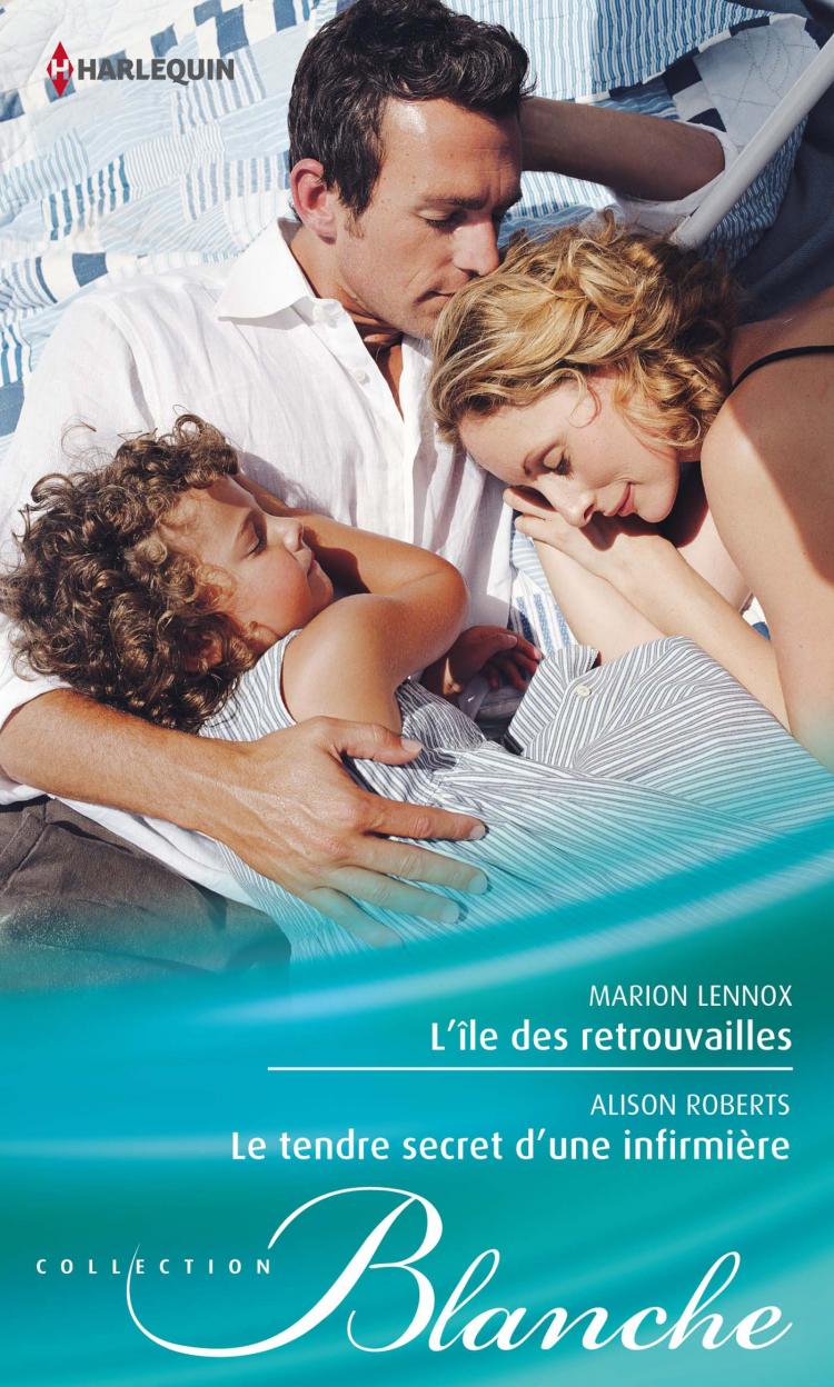 L'île des retrouvailles / Le tendre secret d'une infirmière