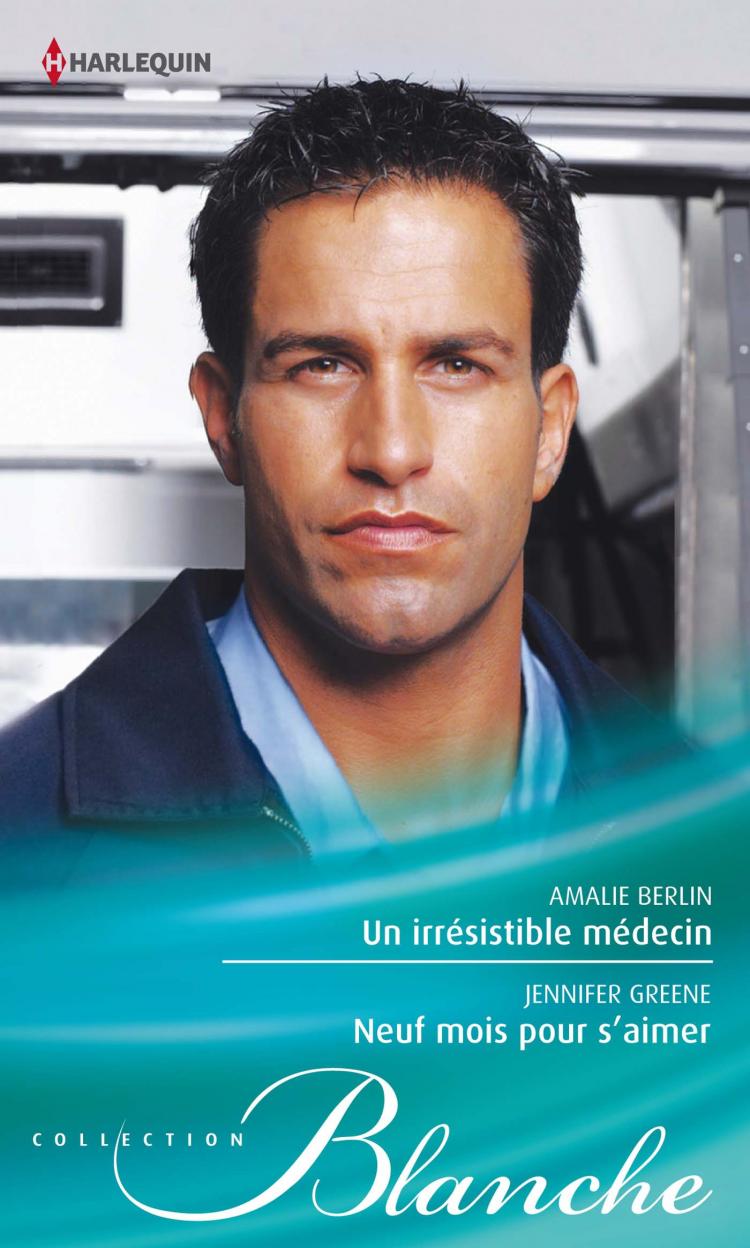 Un irrésistible médecin / Neuf mois pour s'aimer