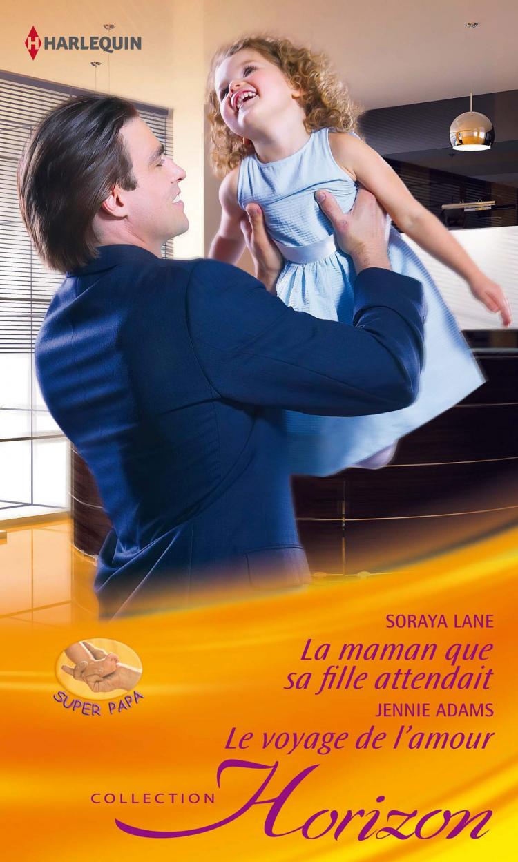 La maman que sa fille attendait / Le voyage de l'amour