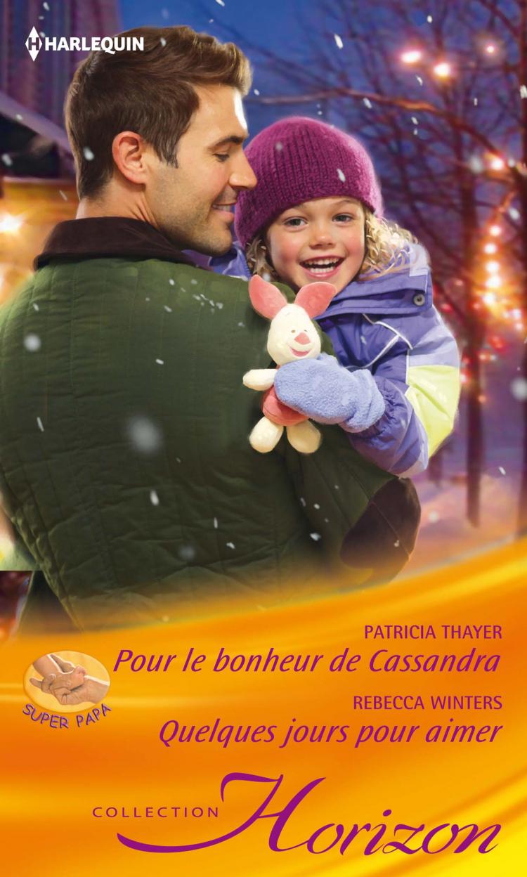 Pour le bonheur de Cassandra / Quelques jours pour aimer