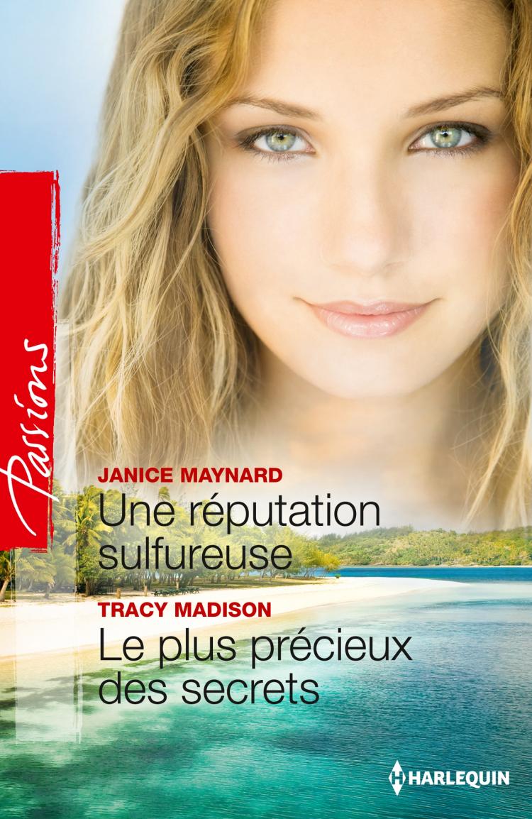 Une réputation sulfureuse / Le plus précieux des secrets