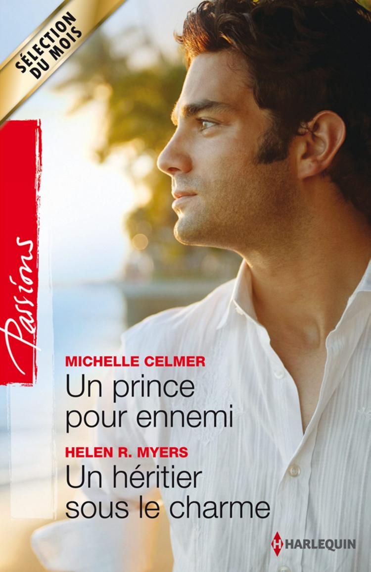 Un prince pour ennemi / Un héritier sous le charme
