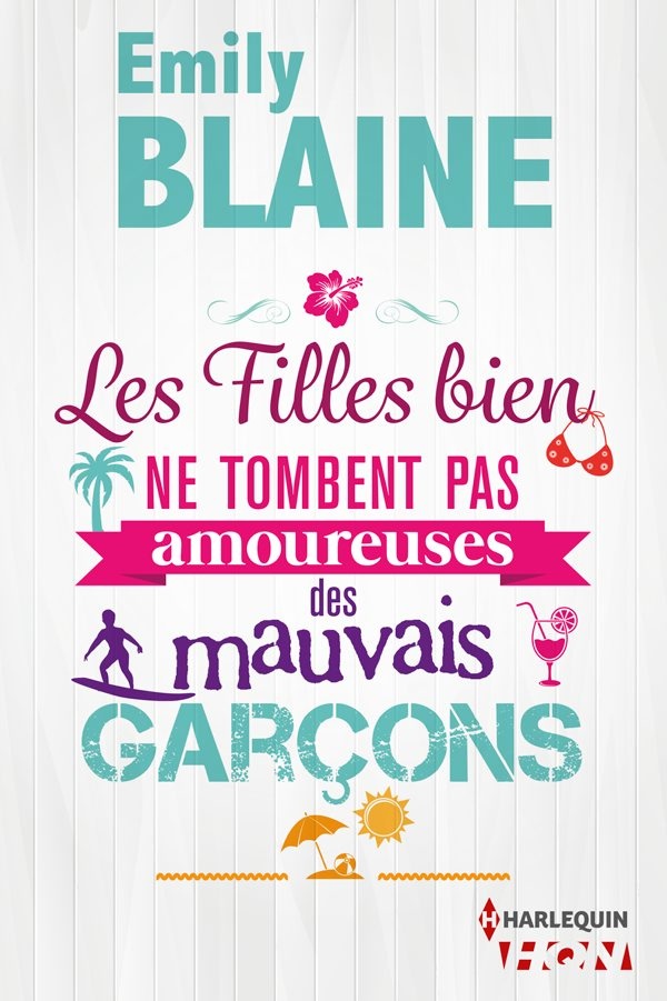 Les filles bien ne tombent pas amoureuses des mauvais garçons