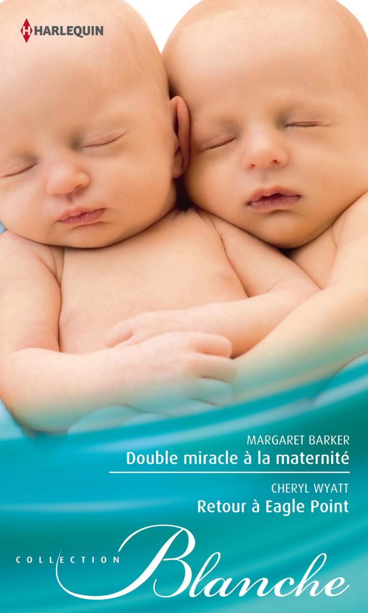 Double miracle à la maternité / Retour à Eagle Point