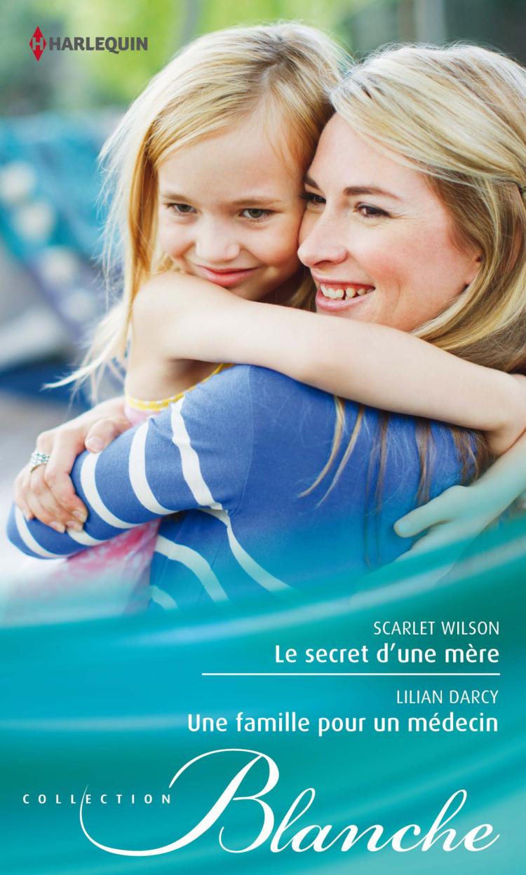 Le secret d'une mère / Une famille pour un médecin