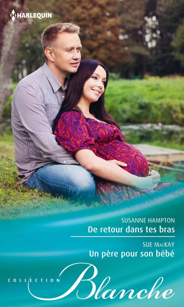 De retour dans tes bras / Un père pour son bébé
