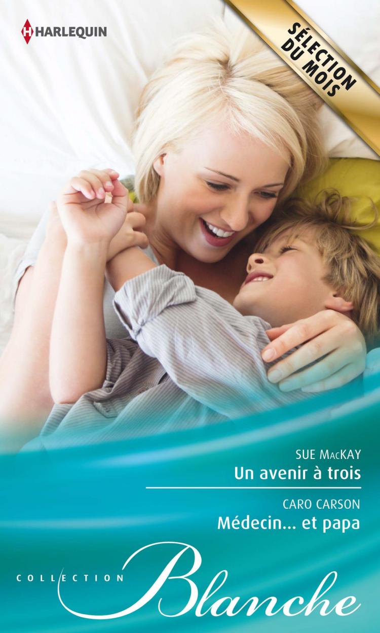 Un avenir à trois / Médecin... et papa