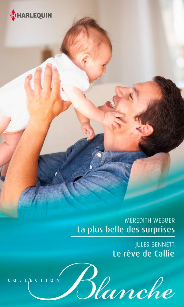 La plus belle des surprises / Le rêve de Callie