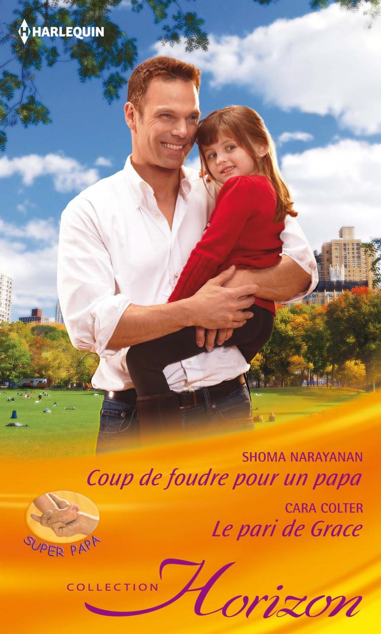 Coup de foudre pour un papa / Le pari de Grace