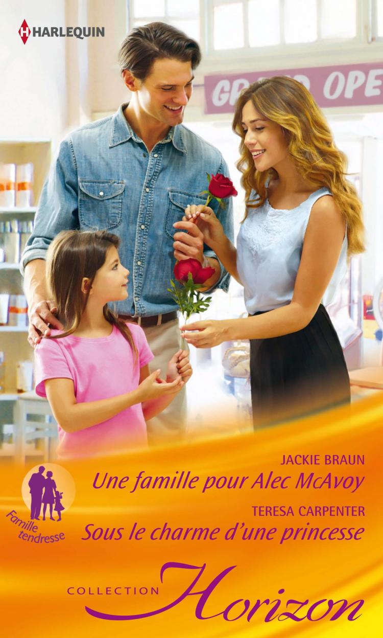 Une famille pour Alec MacAvoy / Sous le charme d'une princesse