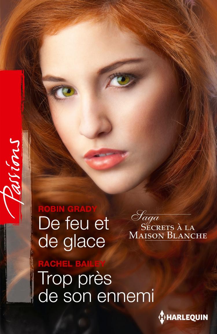 De feu et de glace / Trop près de son ennemi