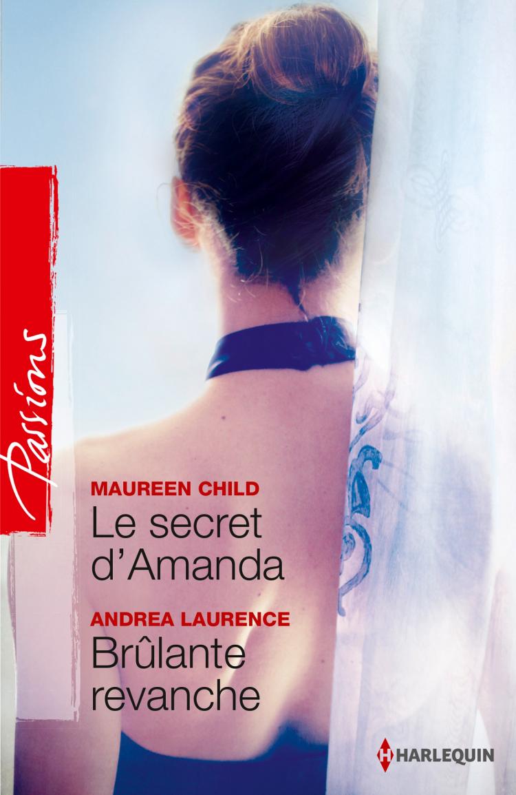 Le secret d'Amanda / Brûlante revanche