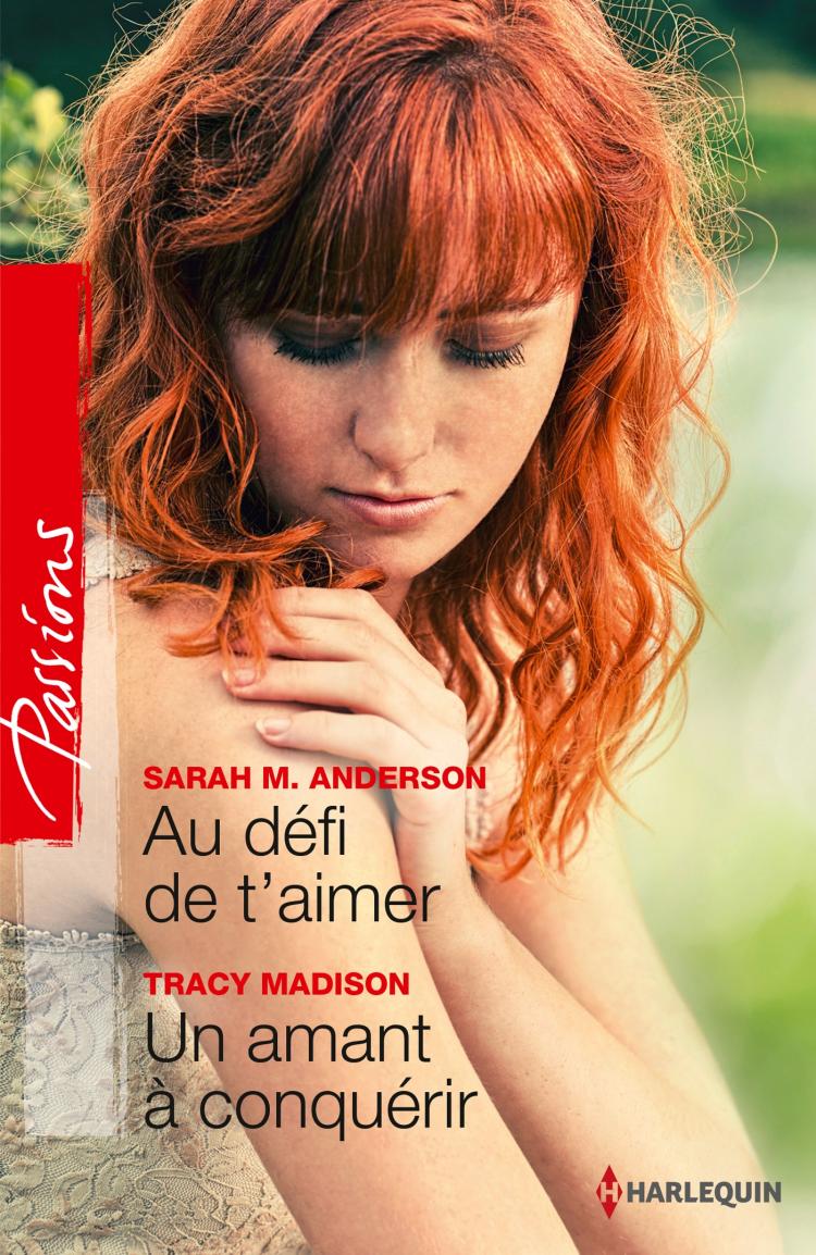 Au défi de t'aimer / Un amant à conquérir