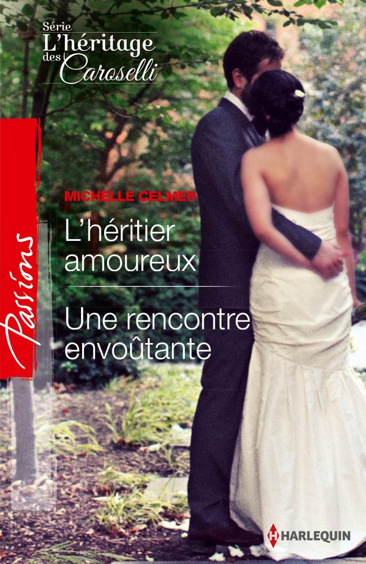 L'héritier amoureux / Une rencontre envoûtante
