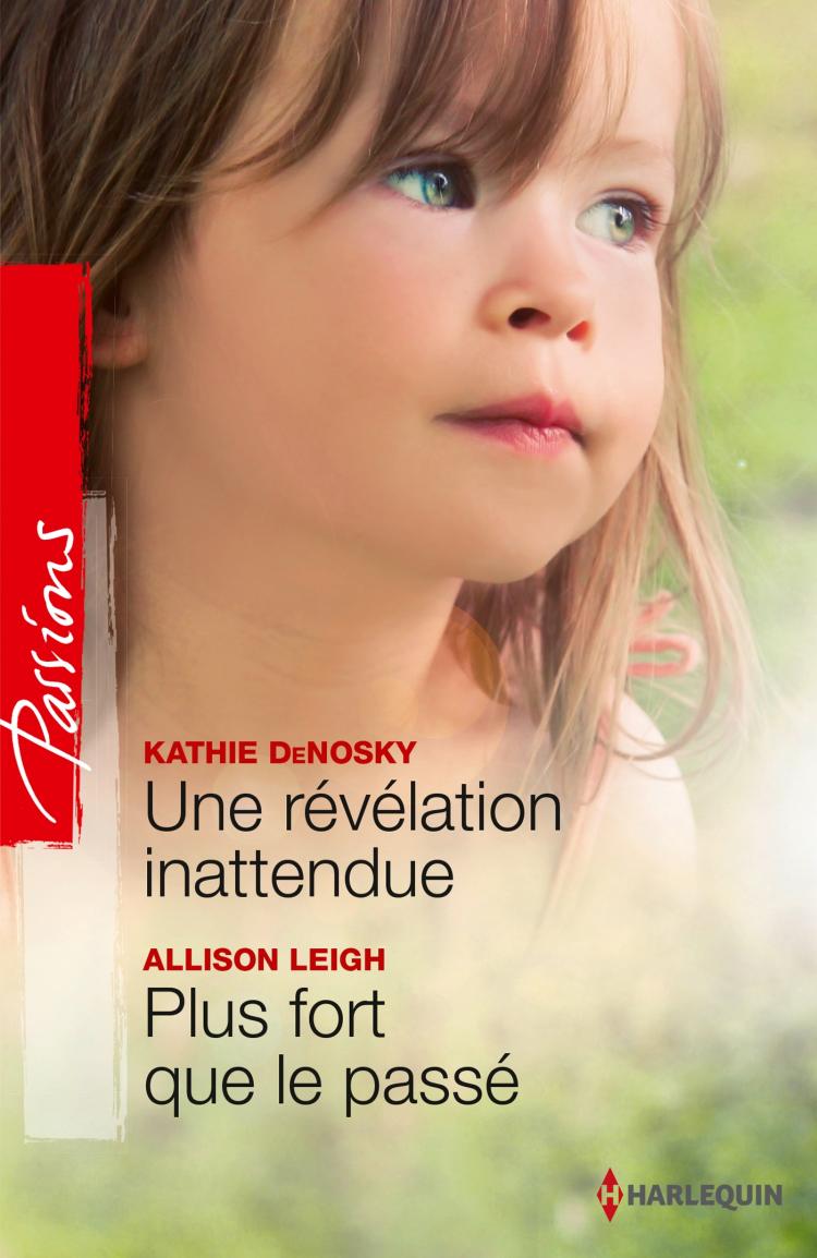 Une révélation inattendue / Plus fort que le passé