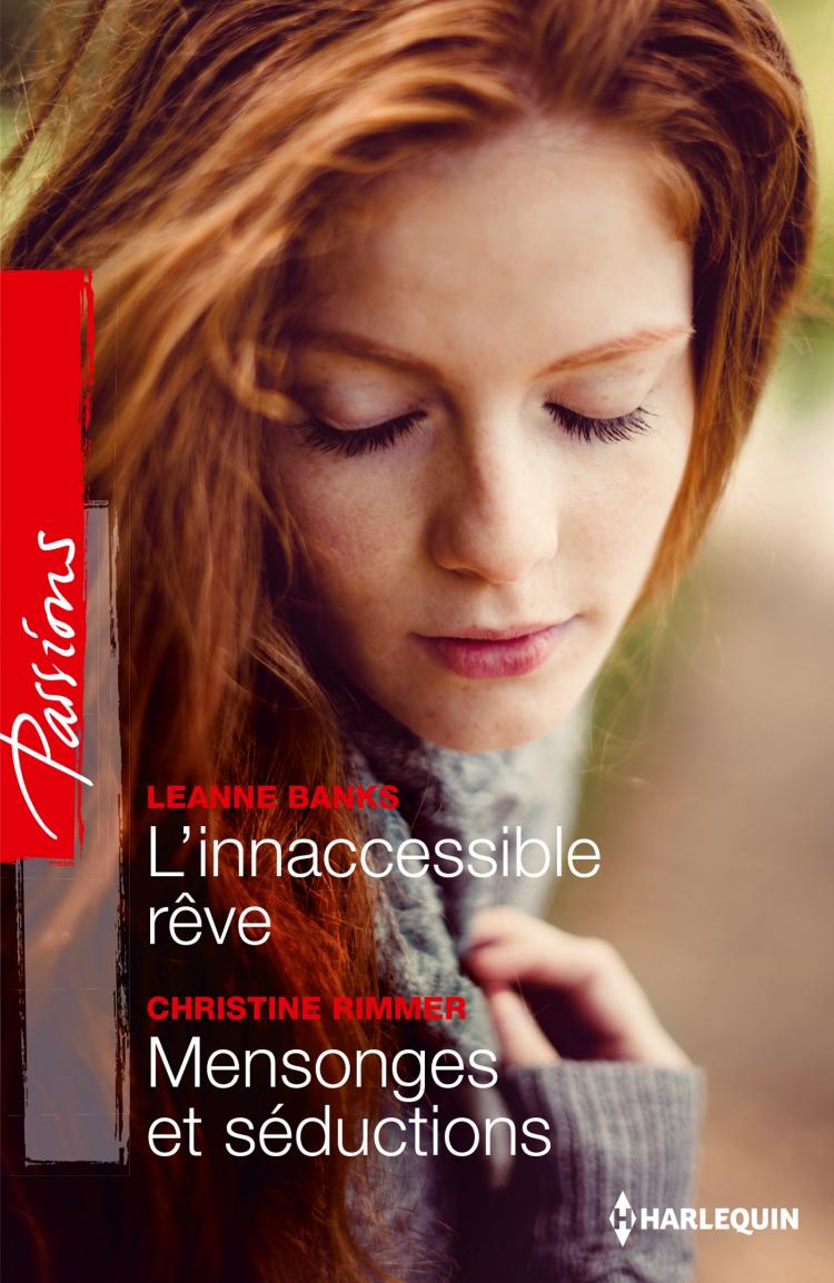 L'inaccessible rêve / Mensonges et séduction