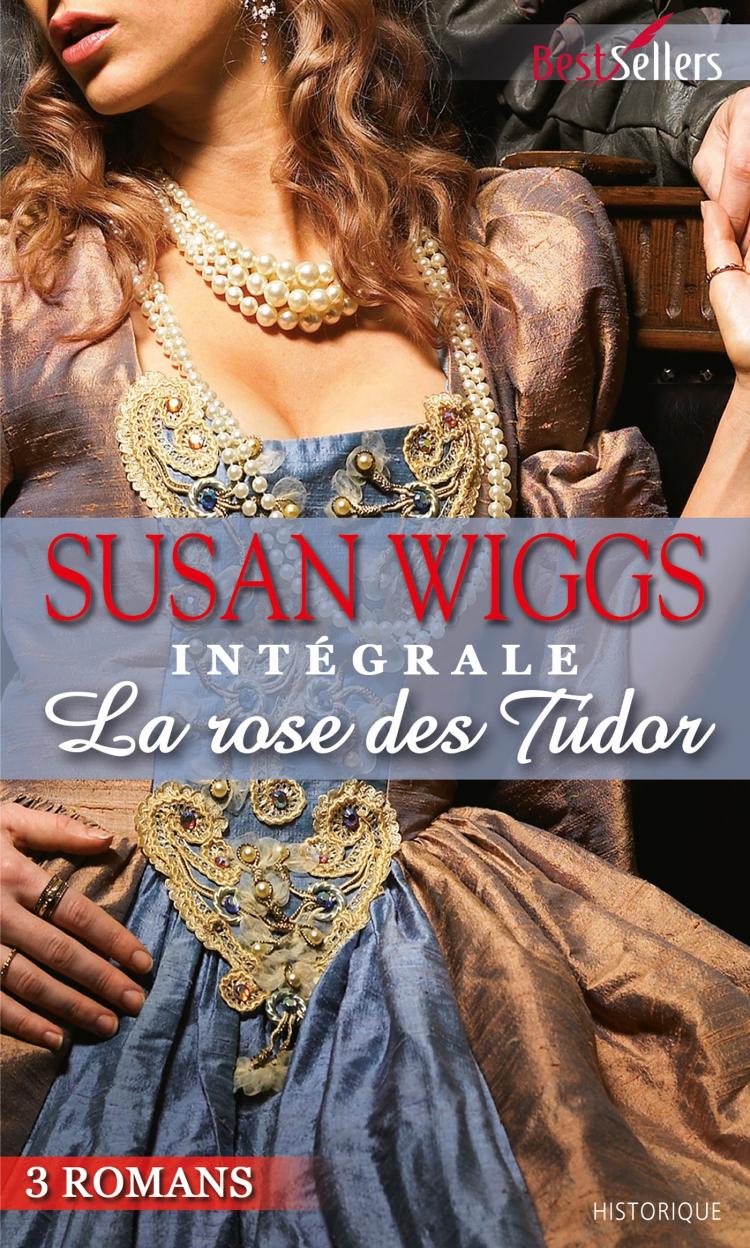 La rose des Tudor : l'intégrale de la série