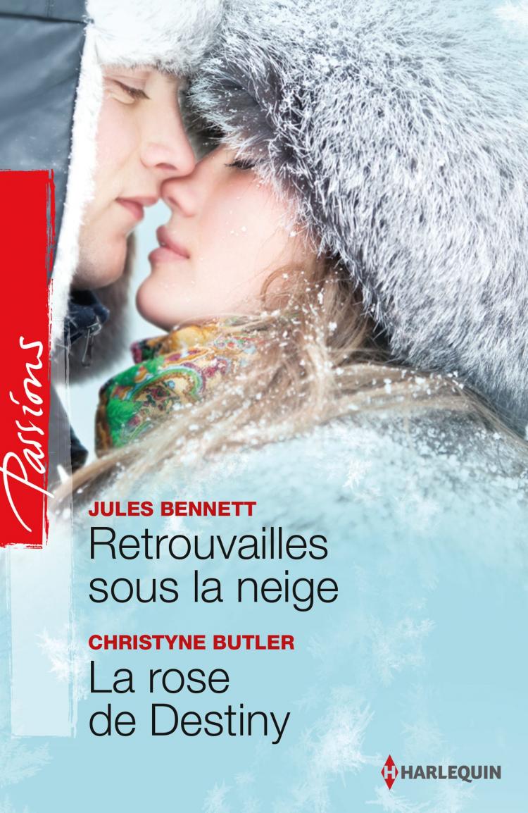 Retrouvailles sous la neige / La rose de Destiny