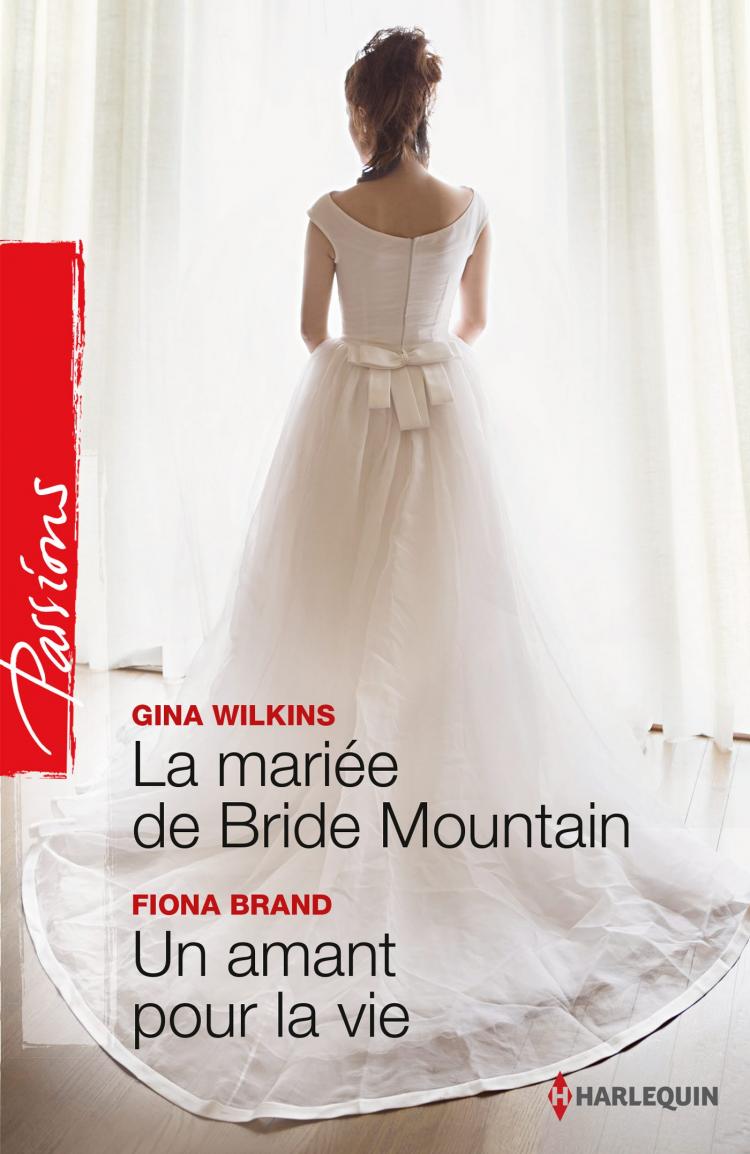La mariée de Bride Mountain / Un amant pour la vie