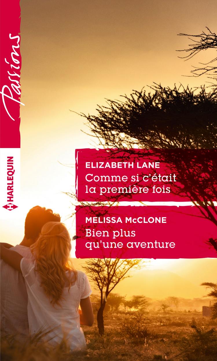 Comme si c'était la première fois / Bien plus qu'une aventure