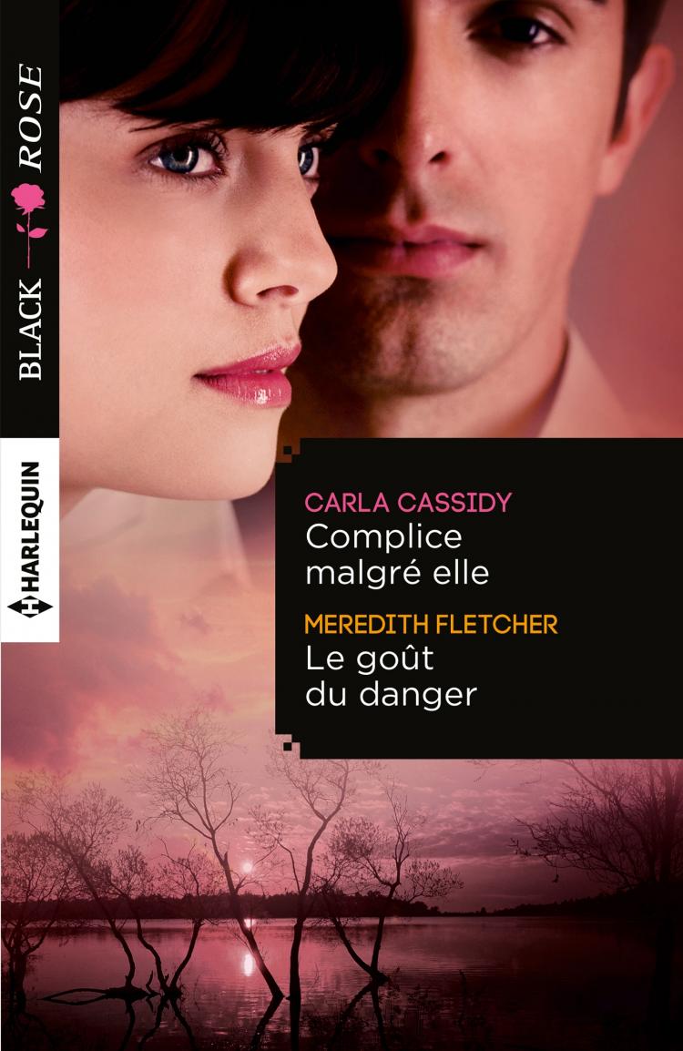 Complice malgré elle / Le goût du danger