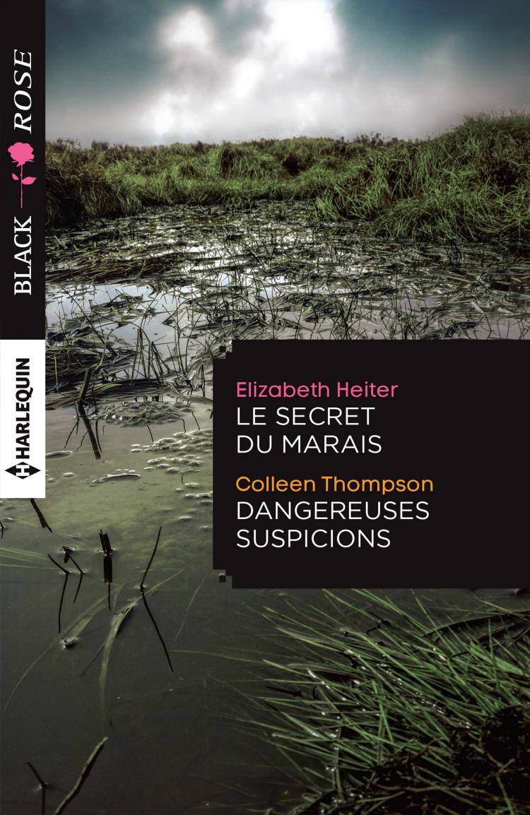 Le secret du marais / Dangereuses suspicions