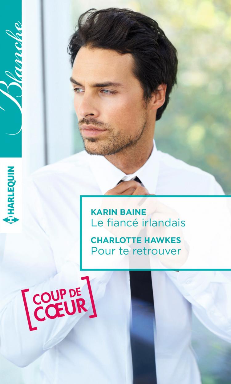Le fiancé irlandais / Pour te retrouver