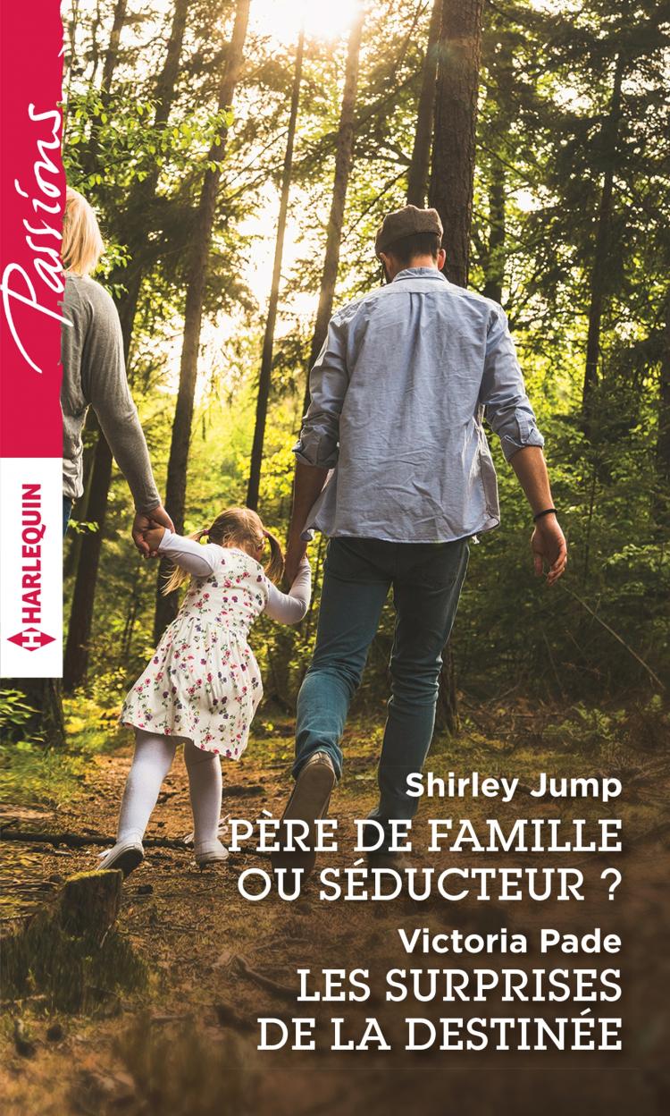 Père de famille ou séducteur ? / Les surprises de la destinée