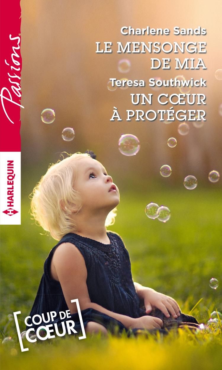Le mensonge de Mia / Un coeur à protéger