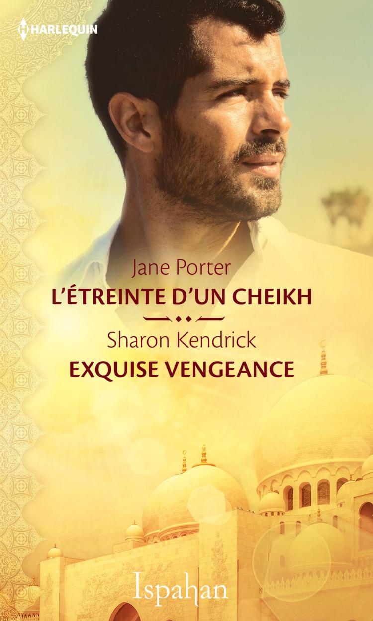 L'étreinte d'un cheikh / Exquise vengeance