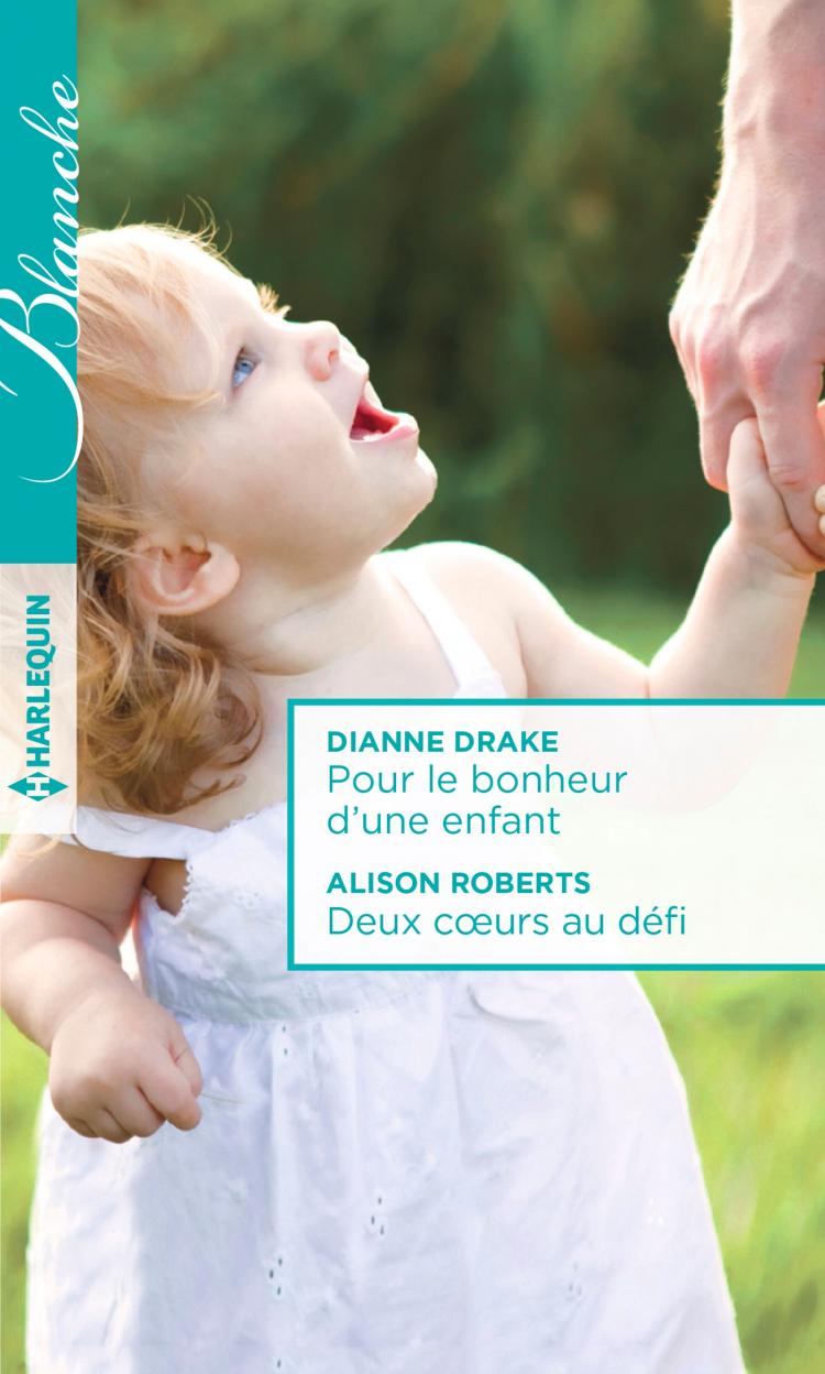 Pour le bonheur d'une enfant / Deux coeurs au défi