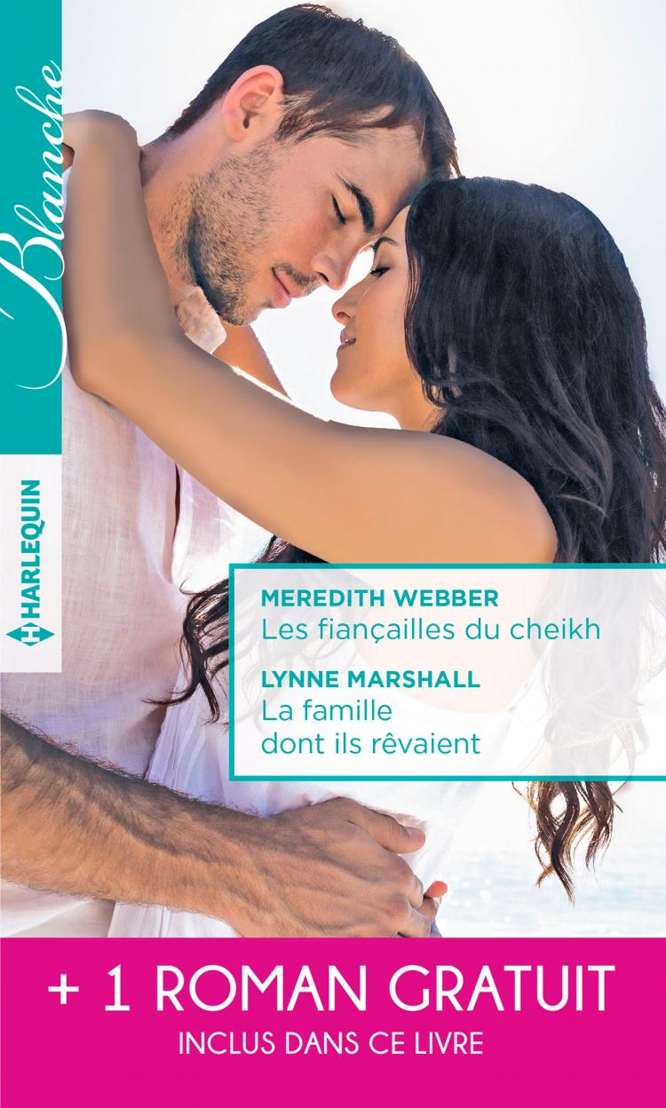 Les fiançailles du cheikh / La famille dont ils rêvaient + 1 roman Gratuit