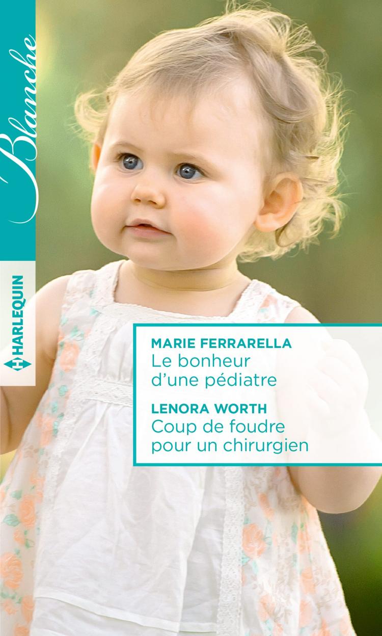 Le bonheur d'une pédiatre / Coup de foudre pour un chirurgien