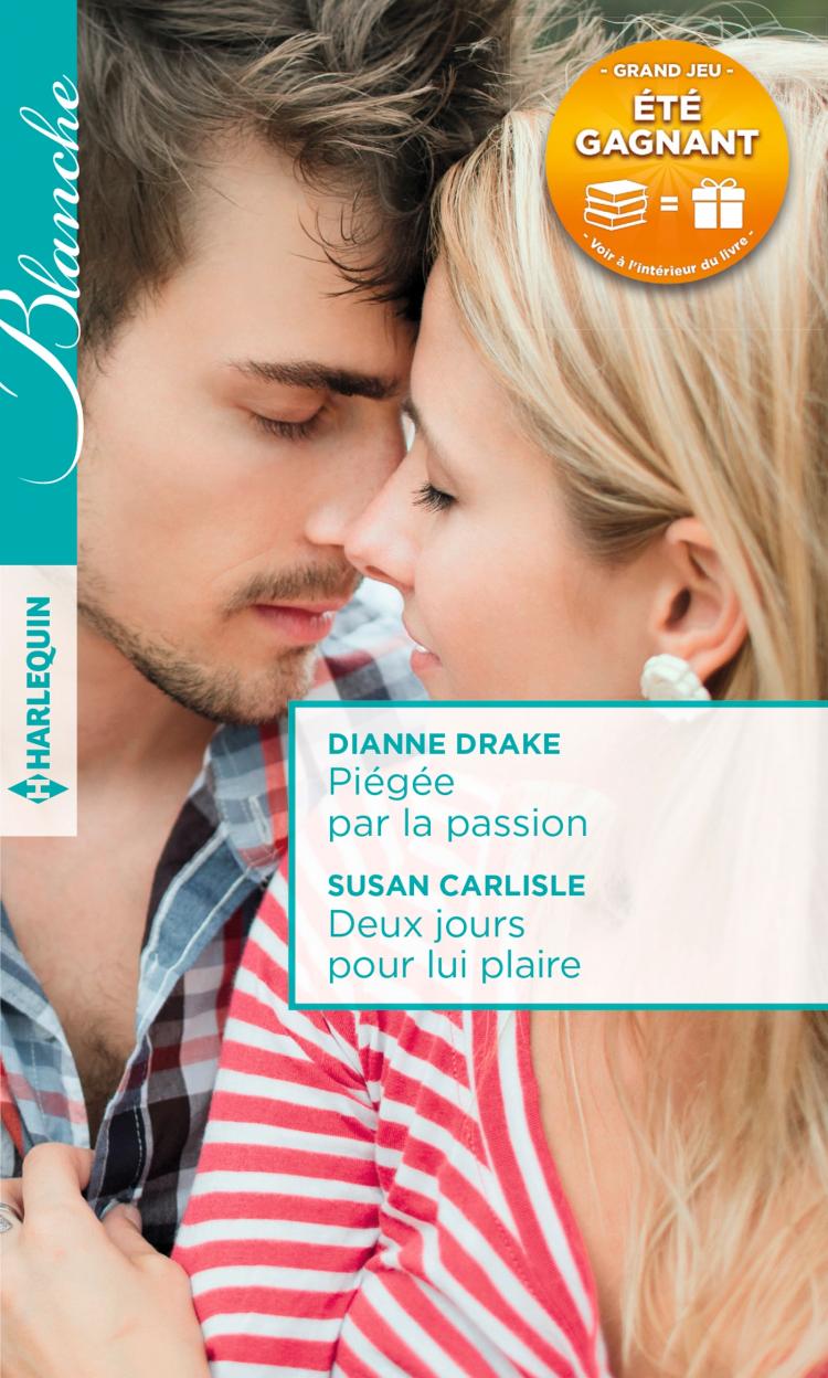 Piégée par la passion / Deux jours pour lui plaire