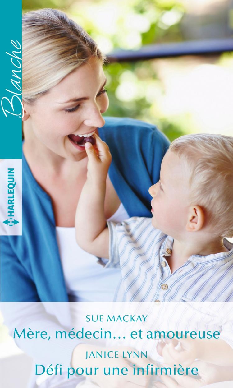 Mère, médecin... et amoureuse / Défi pour une infirmière