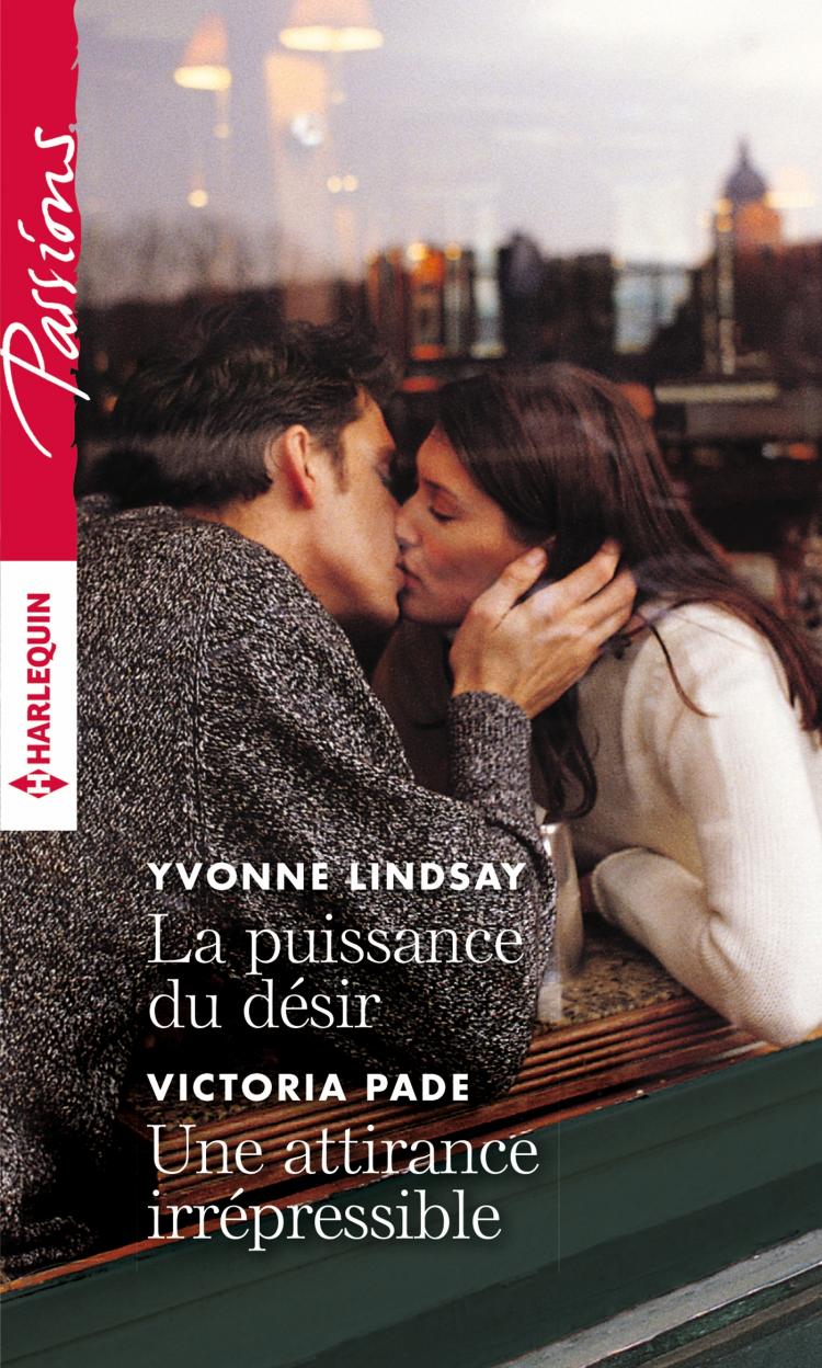 La puissance du désir / Une attirance irrépréssible
