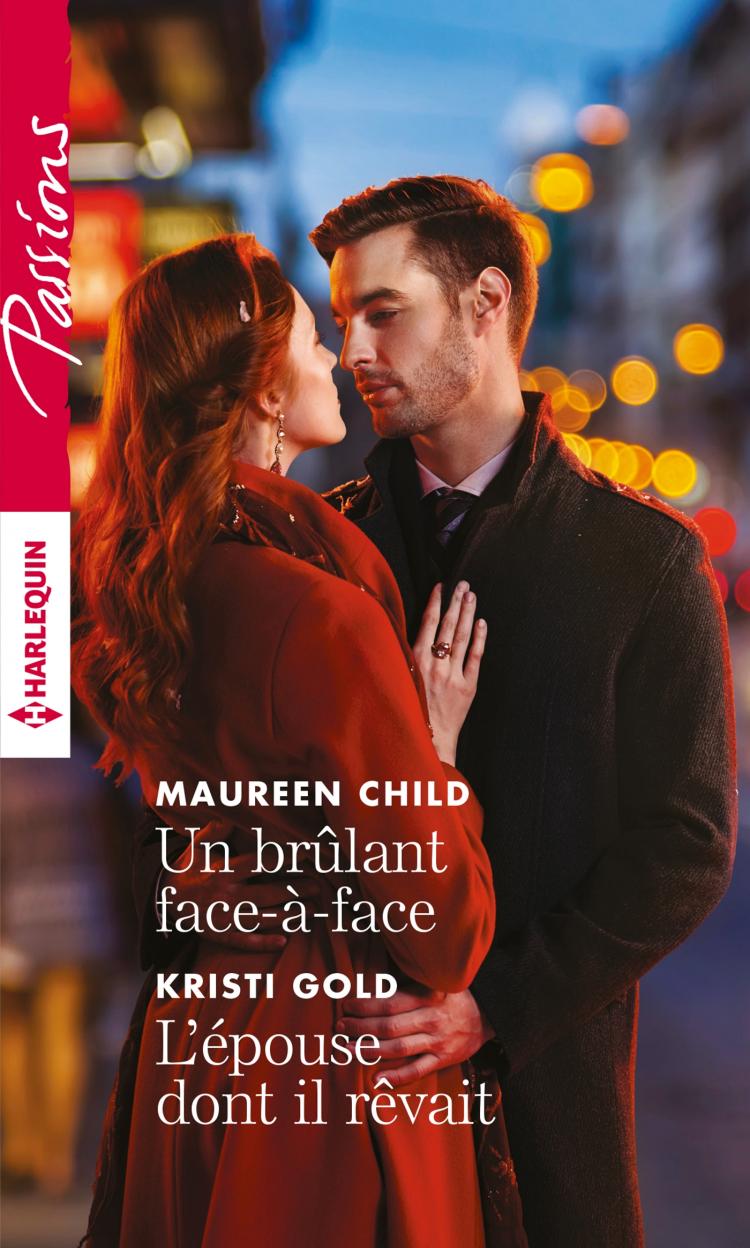 Un brûlant face-à-face / L'épouse dont il rêvait