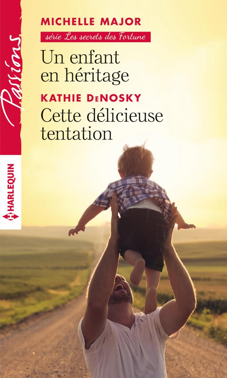 Un enfant en héritage / Cette délicieuse tentation