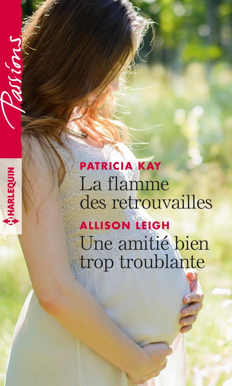 La flamme des retrouvailles / Une amitié bien trop troublante
